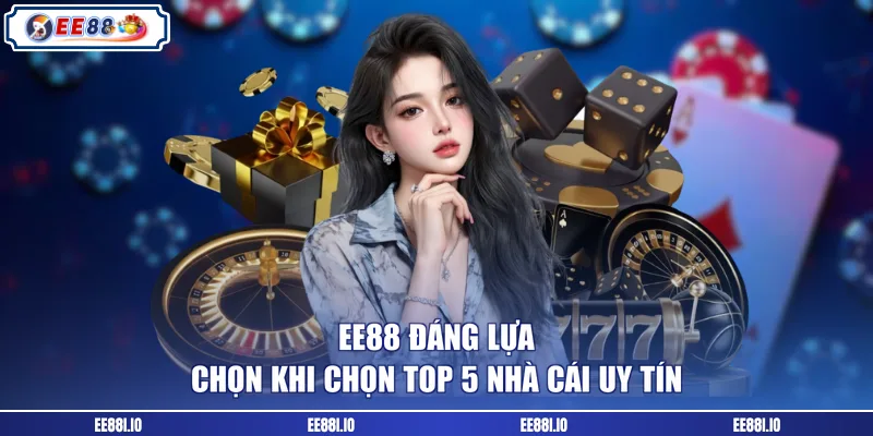 EE88 đáng lựa chọn khi chọn top 5 nhà cái uy tín