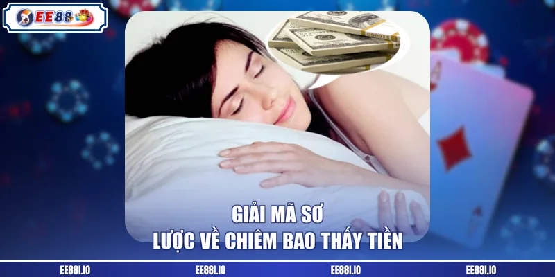 Giải mã sơ lược về chiêm bao thấy tiền