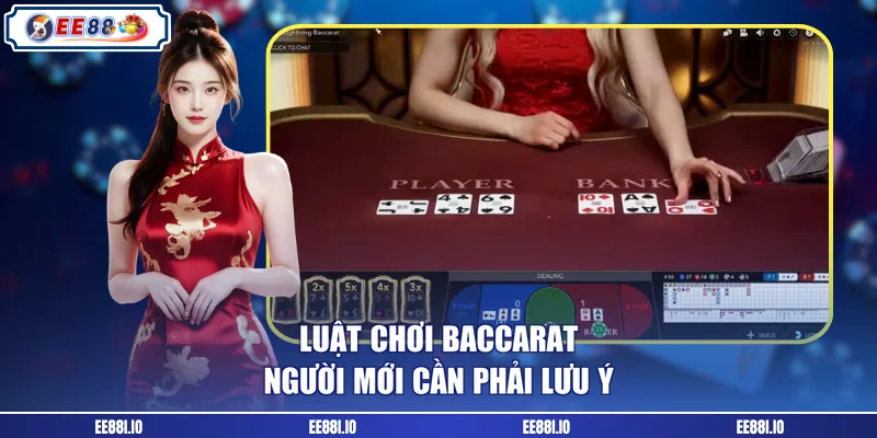 Luật chơi Baccarat người mới cần phải lưu ý